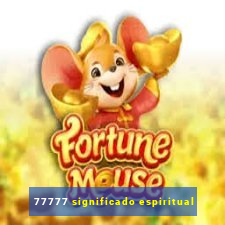 77777 significado espiritual