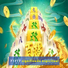 77777 significado espiritual