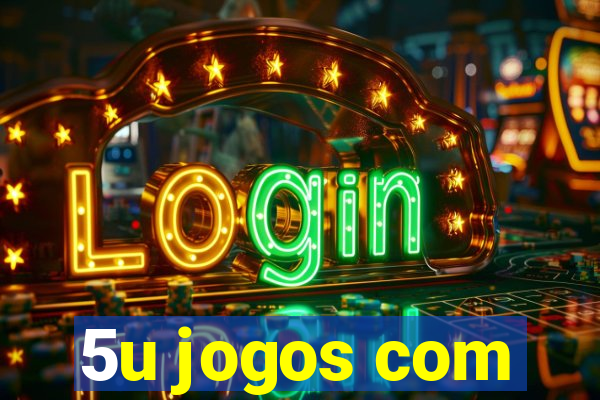 5u jogos com