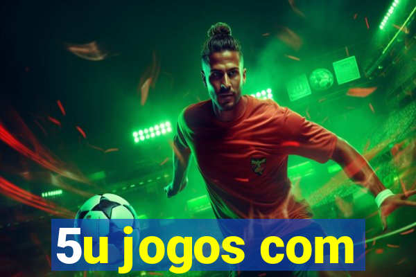 5u jogos com