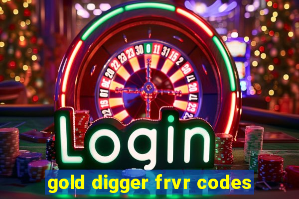 gold digger frvr codes