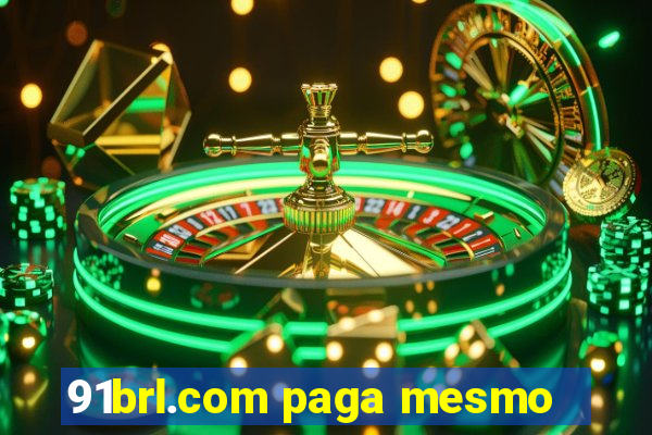 91brl.com paga mesmo