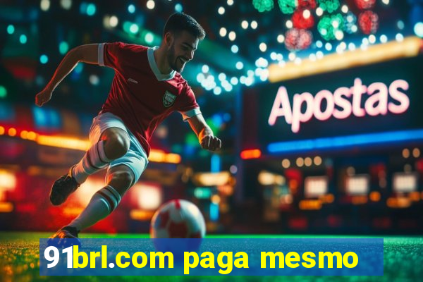 91brl.com paga mesmo