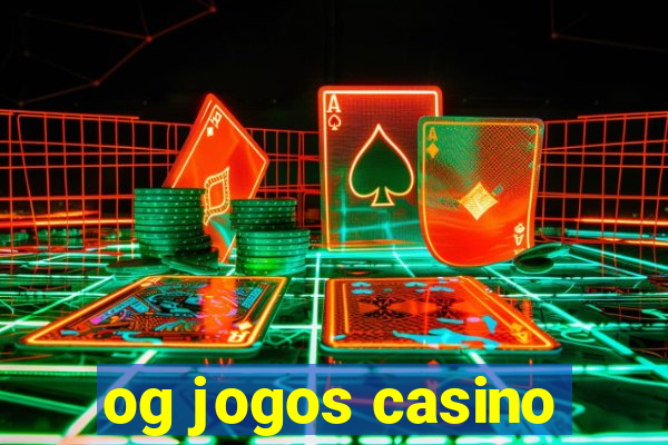 og jogos casino