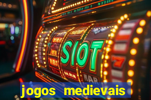 jogos medievais para celular