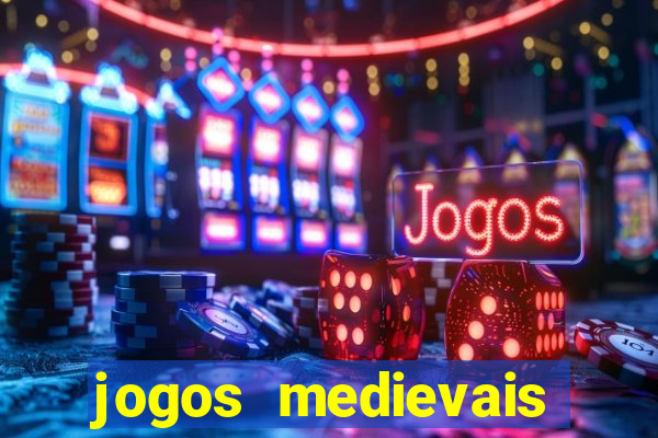 jogos medievais para celular