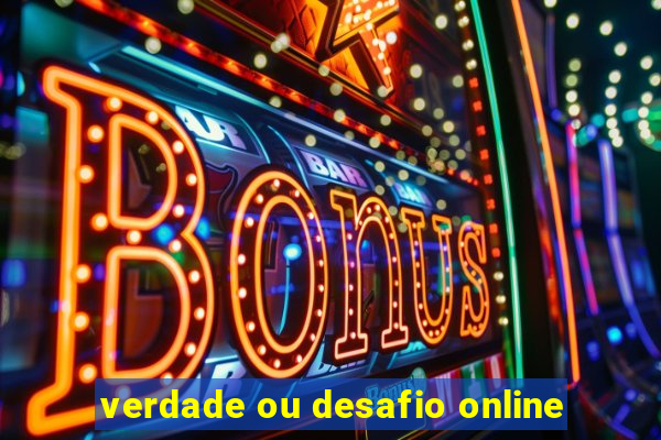 verdade ou desafio online