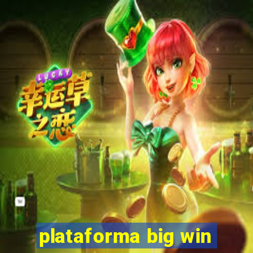 plataforma big win