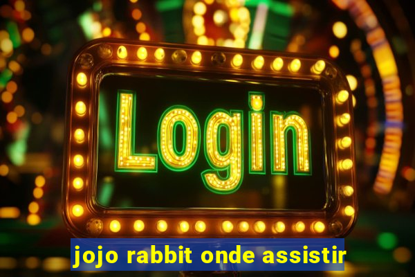 jojo rabbit onde assistir