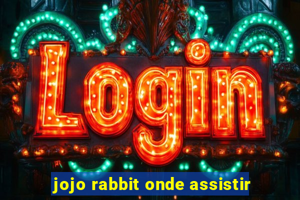 jojo rabbit onde assistir