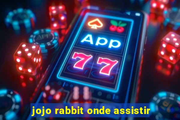 jojo rabbit onde assistir