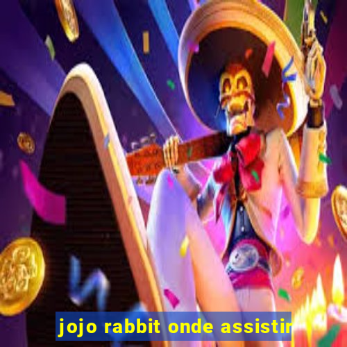 jojo rabbit onde assistir