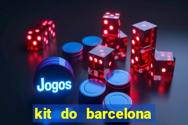 kit do barcelona dls 2017