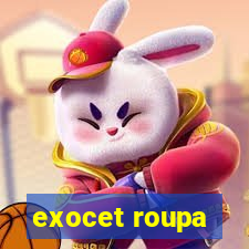 exocet roupa