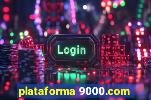 plataforma 9000.com