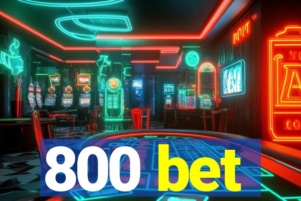 800 bet