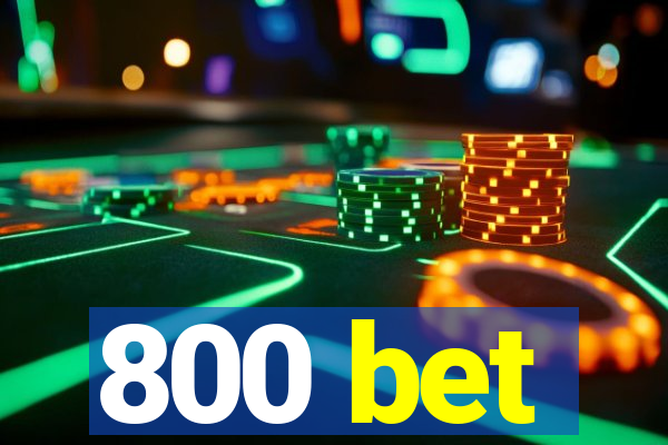 800 bet