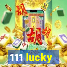 111 lucky