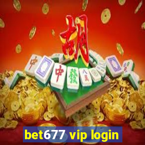 bet677 vip login