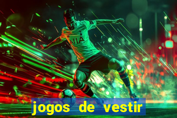 jogos de vestir pessoas ricas