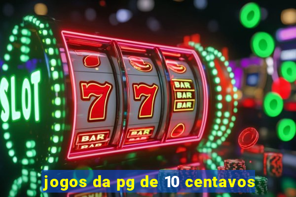 jogos da pg de 10 centavos