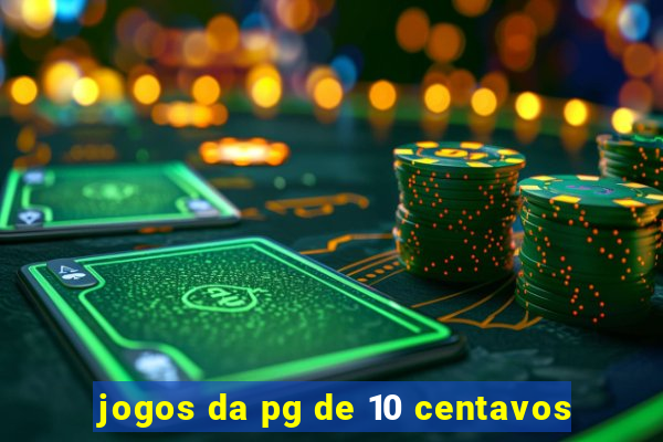 jogos da pg de 10 centavos