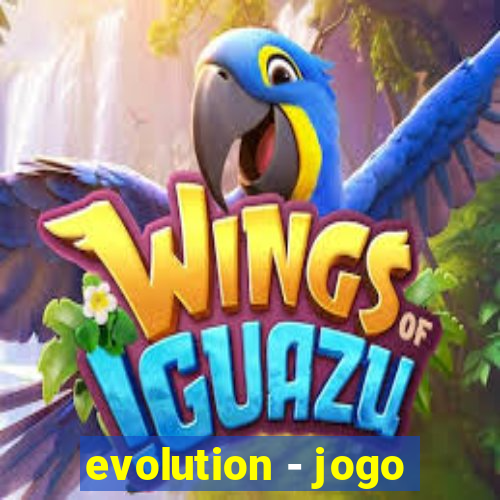 evolution - jogo