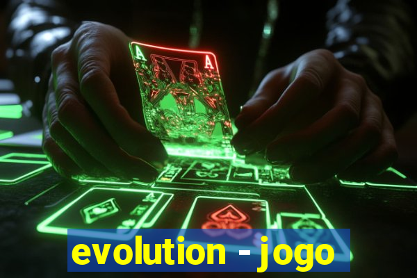 evolution - jogo