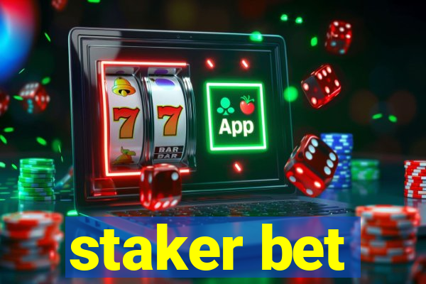 staker bet