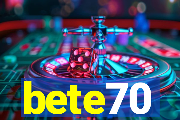 bete70