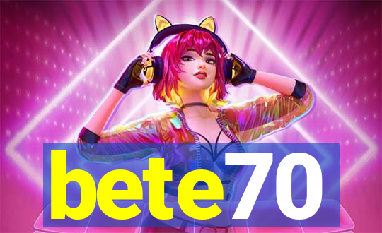 bete70