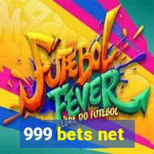 999 bets net