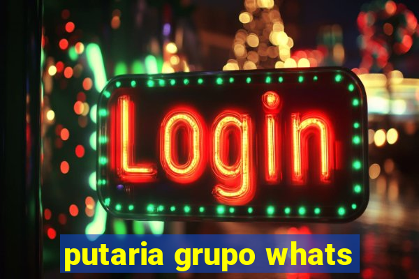 putaria grupo whats