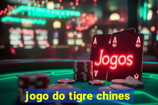 jogo do tigre chines