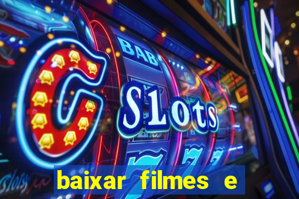 baixar filmes e series mp4