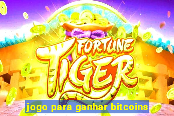 jogo para ganhar bitcoins