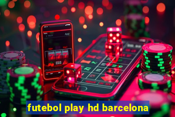 futebol play hd barcelona