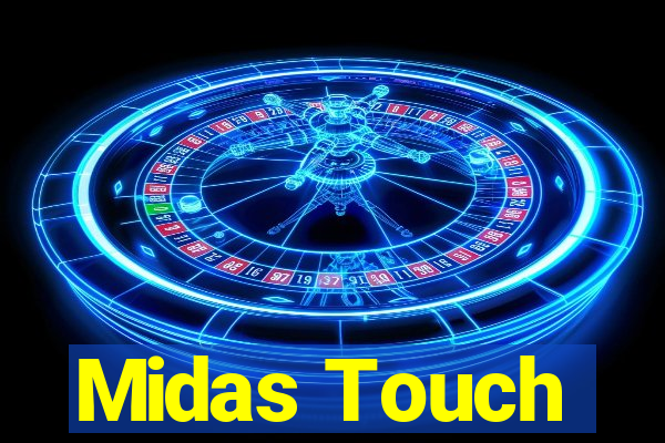 Midas Touch