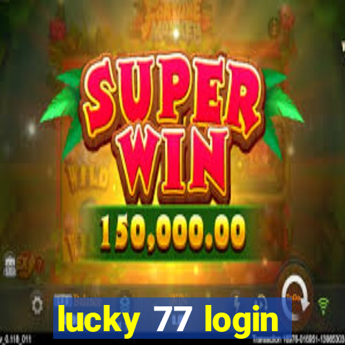 lucky 77 login