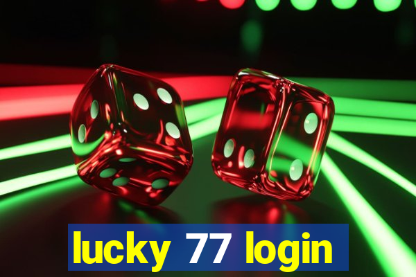 lucky 77 login