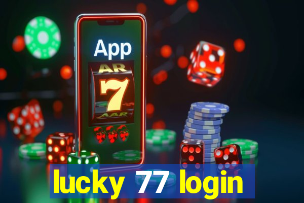 lucky 77 login