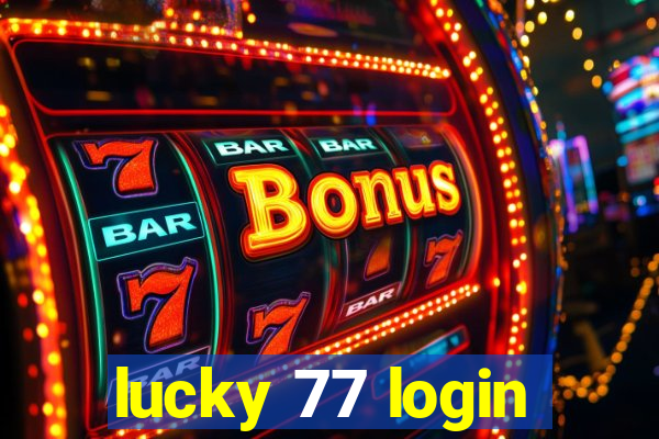 lucky 77 login