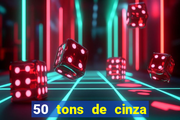 50 tons de cinza filme completo dublado