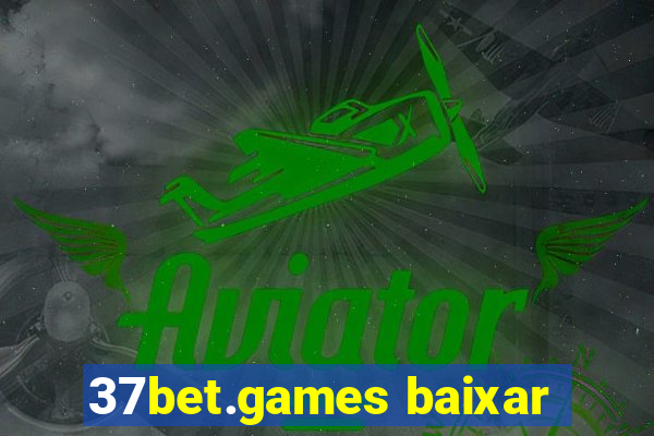 37bet.games baixar