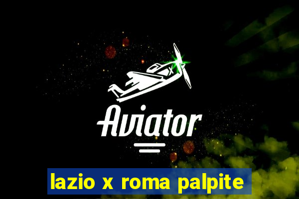 lazio x roma palpite