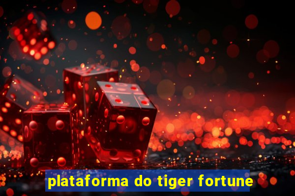 plataforma do tiger fortune