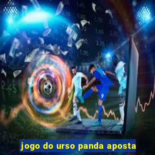 jogo do urso panda aposta