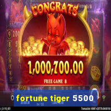 fortune tiger 5500