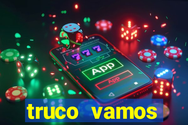 truco vamos torneios online