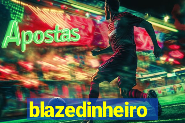 blazedinheiro